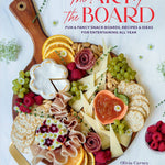 Art of the Board: Fun & Fancy Snack Boards, Recipes & Ideas - Chatsworth Boutique